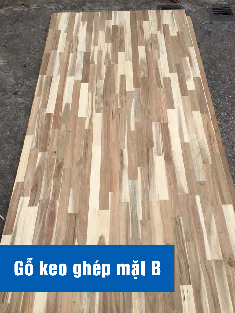 Bề mặt B gỗ keo ghép thanh