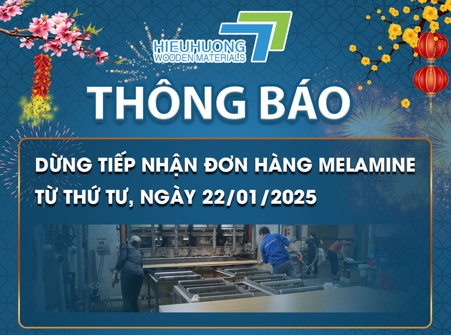 Thông báo dừng tiếp nhận đơn hàng Melamine từ 22/01/2025